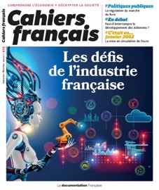 Cahier français : Les défis de l'industrie française - n°425 - Elie Cohen, Jean-Marc Daniel, Sarah Guillou & Vincent Aussilloux