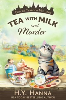 Tea with Milk and Murder by H.Y. Hanna