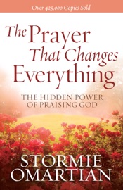 The Prayer That Changes Everything - Stormie Omartian