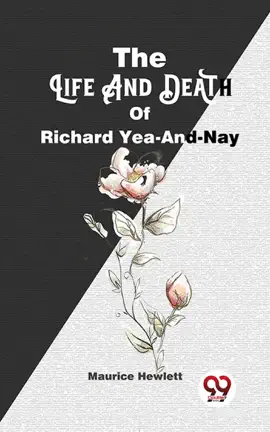 Read: The Life And Death Of Book Richard Yea-And-Nay