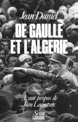 Read: De Gaulle et l'Algérie. La tragédie, le héros Book et le témoin
