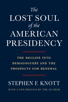 The Lost Soul of the American Presidency