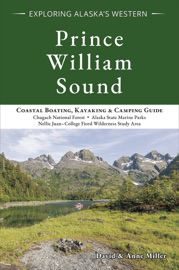 Exploring Alaska's Western Prince William Sound David Miller