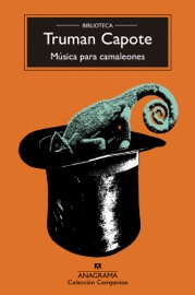 Música para camaleones - Benito Gómez Ibáñez & Truman Capote