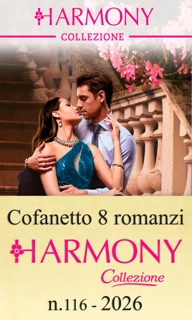 Cofanetto 8 Harmony Collezione n.116/2026 by Jimmy Morrow, Jackie Ashenden, Bella Mason, Angela Bissell, Maya Blake, Kim Lawrence, Cathy Williams & Michelle Smart
