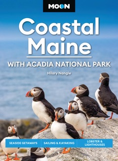 Moon Coastal Maine: With Acadia National Park by Hilary Nangle & Moon Travel Guides