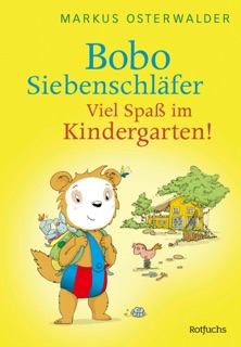 Bobo Siebenschläfer: Viel Spaß im Kindergarten! by Markus Osterwalder