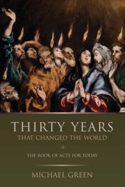 Thirty Years That Changed the World - Michael Green