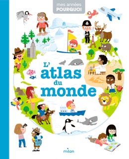 L'atlas du monde by Pascale Hédelin & Collectif d'illustrateurs