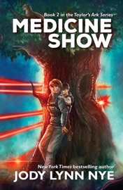 Medicine Show Jody Lynn Nye