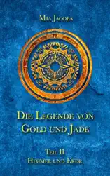 Die Legende von Gold und Jade 2: Himmel und Erde