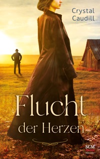 Flucht der Herzen by Crystal Caudill