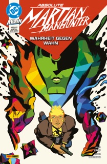 Absolute Martian Manhunter - Bd. 1: Wahrheit gegen Wahn by Deniz Camp