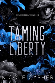 Taming Liberty (Italiano) by Nicole Cypher