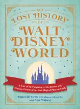 The Lost History of Walt Disney World
