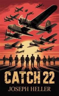 Catch 22 by Joseph Heller