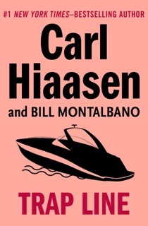 Trap Line by Carl Hiaasen & Bill Montalbano