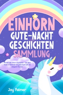Einhorn-Gute-Nacht-Geschichten-Sammlung by Joy Palmer
