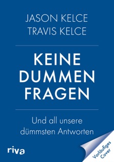 Keine dummen Fragen by Jason Kelce & Travis Kelce