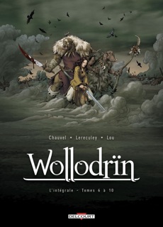 Wollodrïn - Intégrale T06 à T10 by David Chauvel & Jérôme Lereculey