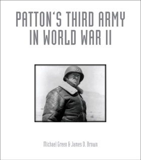 Patton's Third Army in World War II by Michael Green & James D. Brown