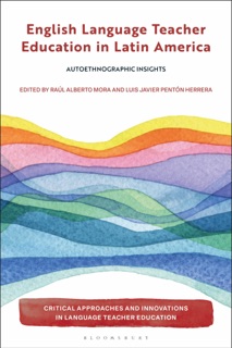 English Language Teacher Education in Latin America by Raúl Alberto Mora & Luis Javier Pentón Herrera