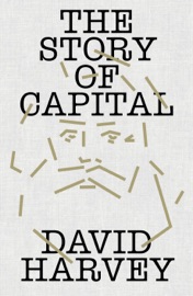 The Story of Capital - David Harvey