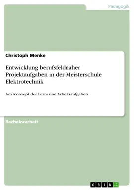 Read: Entwicklung berufsfeldnaher Projektaufgaben in der Meisterschule Elektrotechnik Book