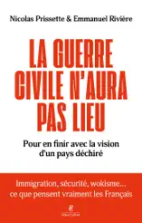 La guerre civile n'aura pas lieu - Pour en finir avec la vision d'un pays déchiré