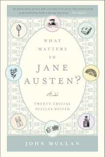 What Matters in Jane Austen? by John Mullan
