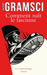 Comment naît le fascisme by Antonio Gramsci
