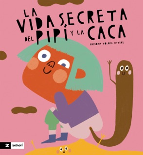 La vida secreta del pipí y la c**a by Mariona Tolosa Sisteré