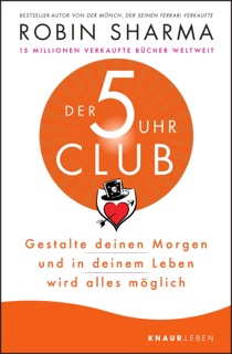 Der 5-Uhr-Club by Robin Sharma