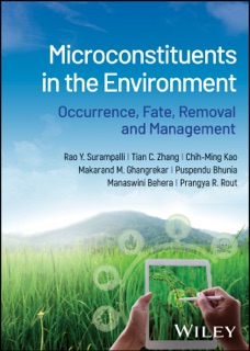 Microconstituents in the Environment by Rao Y. Surampalli, Tian C. Zhang, Chih-Ming Kao, Makarand M. Ghangrekar, Puspendu Bhunia, Manaswini Behera & Prangya R. Rout