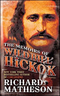 The Memoirs of Wild Bill Hickok by Richard Matheson
