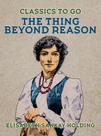The Thing Beyond Reason - Elisabeth Sanxay Holding
