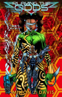 Playing The Odds: The Novella by Milton Davis