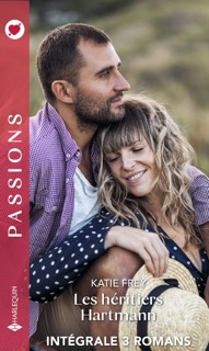 Les héritiers Hartmann - Intégrale 3 romans by Katie Frey