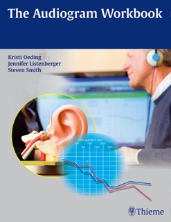5C Audiogram Workbook by Kristi A.M. Oeding, Jennifer Listenberger & Steven Smith