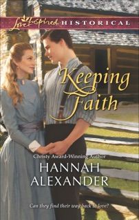Keeping Faith by Hannah Alexander