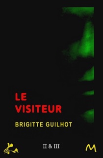Le visiteur 2 & 3 by Brigitte Guilhot
