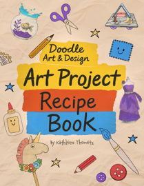 Doodle Art & Design Art Project Recipe Book