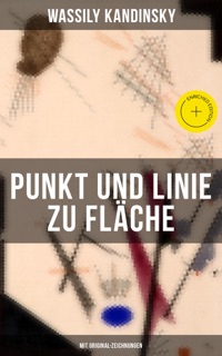 Punkt und Linie zu Fläche (Mit Original-Zeichnungen) by Wassily Kandinsky & Musaicum Press