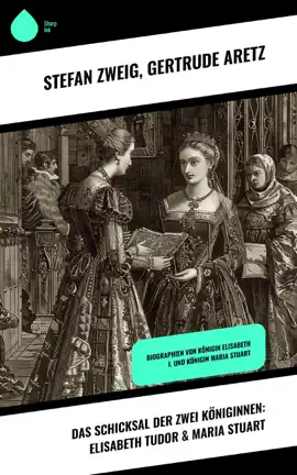 Read: Das Schicksal der zwei Königinnen: Elisabeth Book Tudor & Maria Stuart
