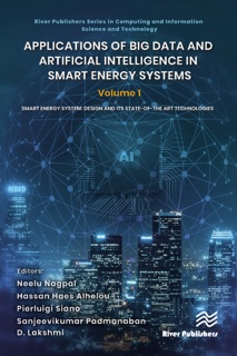 Applications of Big Data and Artificial Intelligence in Smart Energy Systems by Neelu Nagpal, Hassan Haes Alhelou, Pierluigi Siano, Sanjeevikumar Padmanaban & D. Lakshmi