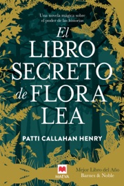 El libro secreto de Flora Lea - Patti Callahan Henry