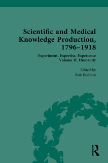 Scientific and Medical Knowledge Production, 1796-1918 by Rob Boddice