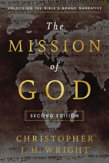The Mission of God by Christopher J. H. Wright