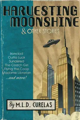 Read: Harvesting Moonshine and Other Book Stories