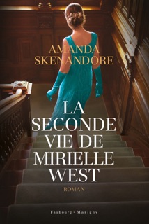 La seconde vie de Mirielle West by Amanda Skenandore
